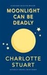 Charlotte Stuart - Moonlight Can Be Deadly