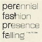 Fred Moten - Perennial Fashion Presence Falling