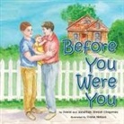 David Shmidt Chapman, Jonathan Shmidt Chapman, Diane Nelson - Before You Were You