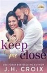 Jh Croix - Keep Me Close
