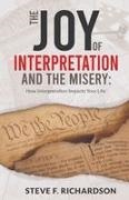 Steve Richardson - The Joy of Interpretation and the Misery How Interpretation Impacts Your Life