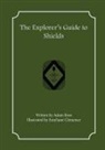 Adam Ross, Emyliane Clemence - The Explorer's Guide to Shields