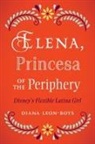 Diana Leon-Boys - Elena, Princesa of the Periphery