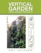 Roy Jackson - Vertical Garden Using Hanging Brackets