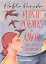 Pablo Neruda - Veinte Poemas de Amor Y Una Canción Desesperada