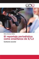 Marta Santana Múñoz - El reportaje periodístico como enseñanza de E/L2