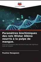 Pauline Iheagwam - Paramètres biochimiques des rats Wistar Albino nourris à la pulpe de mangue.