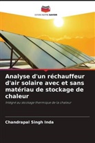 Chandrapal Singh Inda, Dilip Sharma, Hemant Raj Singh - Analyse d'un réchauffeur d'air solaire avec et sans matériau de stockage de chaleur