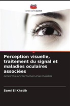 Sami El Khatib, Maha El Khatib - Perception visuelle, traitement du signal et maladies oculaires associées