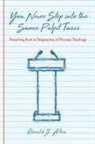 Ronald J. Allen - You Never Step into the Same Pulpit Twice