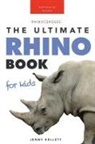 Jenny Kellett - Rhinoceroses The Ultimate Rhino Book for Kids