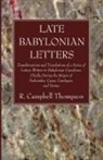 R. Campbell Thompson - Late Babylonian Letters