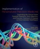 William P. Stanford, William P. (Chief Medical Officer Stanford, Laura Kelly, Laura (Licensed Doctor of Oriental Medicine Kelly, Kelly Laura, William P Stanford... - Implementation of Personalized Precision Medicine