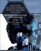 Yassine Maleh, Yassine (Professor Maleh, Ahmed A. Abd El-Latif, Kevin Curran, Kevin (Professor of Cyber Security Curran, Curran Kevin... - Computational Intelligence for Medical Internet of Things Miot