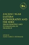 Hans Ulrich Steymans, Laura Quick, Hans Ulrich Steymans, Jacqueline Vayntrub - Ancient Near Eastern Iconography and the Bible