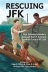 Alan C Elliott, Alan C. Elliott, Anna A Kwai, Anna A. Kwai, Evelyn Morgan - Rescuing JFK