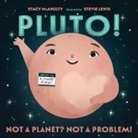 Stacy McAnulty, Stevie Lewis - Pluto!