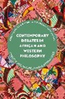 Jonathan O Chimakonam, Monique Whitaker, Jonathan O. Chimakonam, Monique Whitaker - Contemporary Debates in African and Western Philosophy