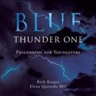 Rich Kieper, Elena Quevedo, Elena Quevedo MD - Blue Thunder One