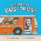 Harriet Ziefert, Richard Brown - Is This the Bus for Us?