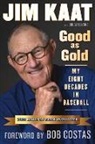 Jim Kaat, Jim/ Lyons Kaat, Douglas B Lyons, Douglas B. Lyons - Good As Gold