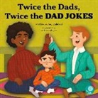 Amy Culliford, Anita Barghigiani - Twice the Dads, Twice the Dad Jokes