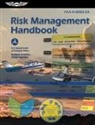 Federal Aviation Administration (Faa), Federal Aviation Administration (FAA)/Av, U S Department of Transportation, Aviation Supplies &amp; Academics (Asa) - Risk Management Handbook (2025)