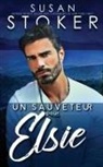 Susan Stoker - Un sauveteur pour Elsie