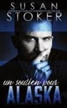 Susan Stoker - Un soutien pour Alaska