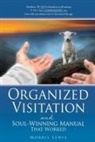 Morris Lewis - Organized Visitation and Soul-Winning Manual That Worked