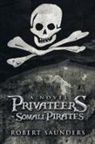 Robert Saunders - Privateers - Somali Pirates