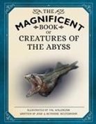 Bethanie Hestermann, Josh Hestermann, Val Walerczuk - The Magnificent Book of Creatures of the Abyss