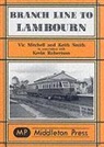 Vic Mitchell, Vic Smith Mitchell, Kevin Robertson, Kevin Smith - Branch Lines to Lambourn