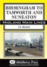 Vic Mitchell - Birmingham to Tamworth and Nuneaton