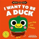 Children's Books, Pintachan, Oxford Children's Books, Oxford Children''s Books, Oxford Pintachan Children''s Books, PINTACHAN... - Move and Play: I Want to Be a Duck