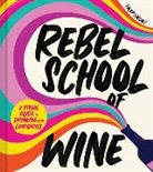 Tyler Balliet, BALLIET TYLER - Rebel School Of Wine