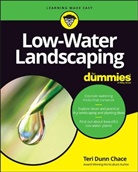 Chace, T Chace, Teri Chace, Teri Dunn Chace, Chace Teri Dunn - Low-Water Landscaping for Dummies