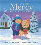 KATE DICAMILLO, DiCamillo Kate, Chris Van Dusen, Chris Van Dusen, Van Dusen Chris - A Very Mercy Christmas