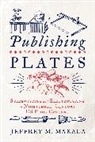 Jeffrey Makala, Jeffrey M. Makala - Publishing Plates