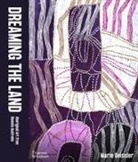 Marie Geissler - Dreaming the Land Aboriginal Art from Remote Australia