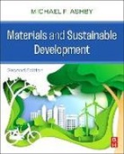 Michael F. Ashby, Michael F. (Royal Society Research Professor Emeritus Ashby, Ashby Michael F. - Materials and Sustainable Development