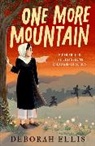 Ellis, Deborah Ellis, Ellis Deborah - One More Mountain