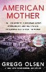 Gregg Olsen, Olsen Gregg - American Mother
