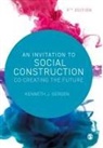 Kenneth Gergen, Kenneth J Gergen, Kenneth J. Gergen, Kenneth J. J. Gergen, GERGEN KENNETH J. - Invitation to Social Construction