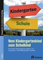Sarah Löffler, Isabel Ungar - Vom Kindergartenkind zum Schulkind