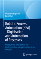 Christian Langmann, Daniel Turi - Robotic Process Automation (RPA) - Digitization and Automation of Processes