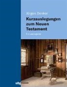 Jürgen Denker, Jürgen (Dr.) Denker - Kurzauslegungen zum Neuen Testament