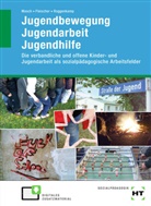 Nele Fleischer, Marcus Mesch, Selina Roggenkamp - Jugendbewegung Jugendarbeit Jugendhilfe