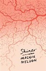 Nelson Maggie Nelson, Maggie Nelson, Nelson Maggie - Shiner
