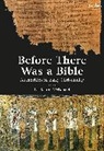 Lee Martin McDonald - Before There Was a Bible
